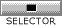 Selector